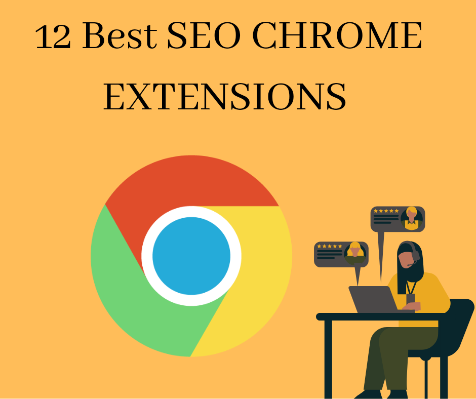12 Best Free SEO Chrome Extensions For SEOs 